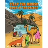 Tilly the Mouse: A Day at the Desert