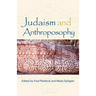 Judaism and Anthroposophy: Interfaces: Anthroposophy and the World