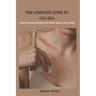 The Complete Guide to Gua Sha: Ancient Healing Techniques for Health, Beauty, and Vitality
