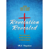 Revelation Revealed: JESUS LORD OF LORDS KING OF KINGS God's Important Historical Record of World Events