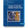 Design of Injection Molded Plastic Parts