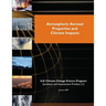 Atmospheric Aerosol Properties and Climate Impacts