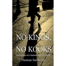 No Kings, No Kooks...: Confessions of a National Security Agent