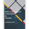 Private Equity Concepts &Terms