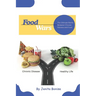 Food Wars: The Ultimate Battle Between Chronic Disease and Food