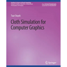 Cloth Simulation for Computer Graphics