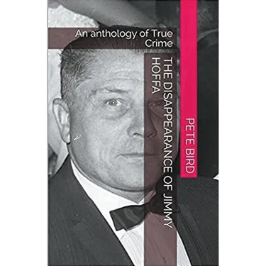 The Disappearance of Jimmy Hoffa