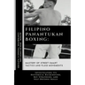 Filipino Panantukan Boxing: Mastery of Street-Smart Tactics and Fluid Movements: Investigating Its Historical Background, Key Strategies, and Self