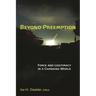 Beyond Preemption: Force and Legitimacy in a Changing World