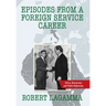 Episodes from a Foreign Service Career: Africa, Democracy and Public Diplomacy