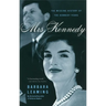 Mrs. Kennedy: The Missing History of the Kennedy Years