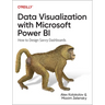 Data Visualization with Microsoft Power Bi: How to Design Savvy Dashboards