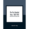 The First Hundred Years, 1835-1935: Historical Review Of Blue Island, Illinois