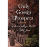 Only Gossip Prospers