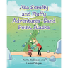 "AKA Scruffy and Fluffy Adventures - Sand Point, Alaska"