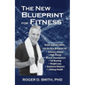 The New Blueprint for Fitness: 10 Power Habits for Transforming Your Body