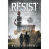 Resist: A YA Dystopian Thriller