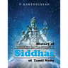 History of Medical and Spiritual Sciences of Siddhas of Tamil Nadu