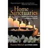 Home Sanctuaries: Creating Sacred Spaces, Altars, and Shrines with Feng Shui