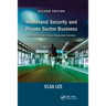 Homeland Security and Private Sector Business: Corporations' Role in Critical Infrastructure Protection, Second Edition