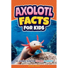 Axolotl Facts for Kids: The Ultimate Guide for Children & Parents
