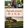 Nevada County Wine