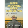 Keep Moving, Keep Shooting- SECOND EDITION