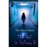 The Ghost Sisters and the Girl in Hallway B