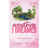 Everything I Dreamed: A Small Town Brother's Best Friend Romance