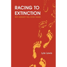 Racing to Extinction: Why Humanity Will Soon Vanish