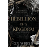 Rebellion of a Kingdom: Black Hallows Book 3