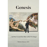 Genesis: ...And One Created the Other in His Own Image