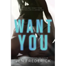 Want You