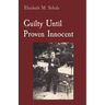Guilty Until Proven Innocent