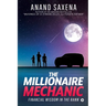 The Millionaire Mechanic: Financial Wisdom in the Rann