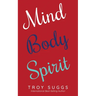 Mind Body Spirit