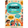 Learn Spanish for Kids: First Words and Phrases