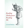 Reading Shakespeare Reading Me