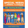 Special Needs in the General Classroom, 3rd Edition: 500+ Teaching Strategies for Differentiating Instruction
