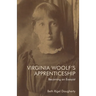 Virginia Woolf's Apprenticeship: Becoming an Essayist