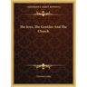 The Jews, The Gentiles And The Church