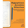 Egyptian Arabic Diaries: Reading and Listening Practice in Authentic Spoken Arabic