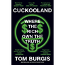 Cuckooland: Where the Rich Own the Truth