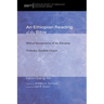 An Ethiopian Reading of the Bible: Biblical Interpretation of the Ethiopian Orthodox Tewahido Church