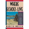 Where Echoes Live