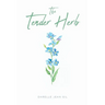 The Tender Herb