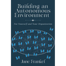 Building an Autonomous Environment: For Yourself and Your Organization