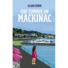One Summer on Mackinac