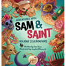 Adventures with Sam and Saint: Holiday Celebrations
