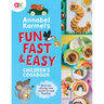 Annabel Karmel's Fun, Fast and Easy Children's Cookbook